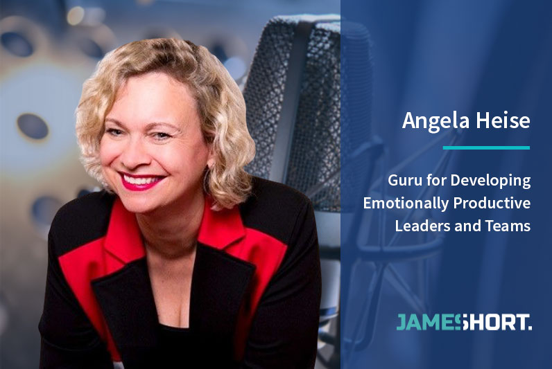 Angela Heise – Guru for Developing Emotionally Productive Leaders and Teams