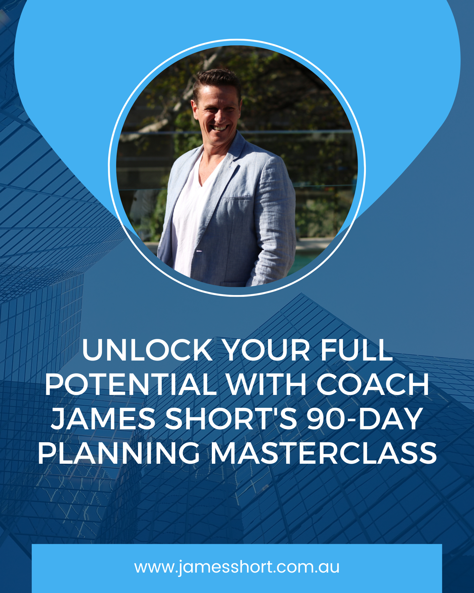 Unlock Your Full Potential with Coach James Short’s 90-Day Planning Masterclass